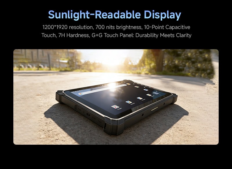 Sunlight-Readable Display（1200*1920 resolution, 700 nits brightness, 10-Point CapacitiveTouch, 7H Hardness, G+G Touch Panel: Durability Meets Clarity）
